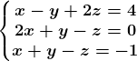 \left\\beginmatrix x-y+2z=4\\2x+y-z=0 \\ x+y-z=-1 \endmatrix\right.